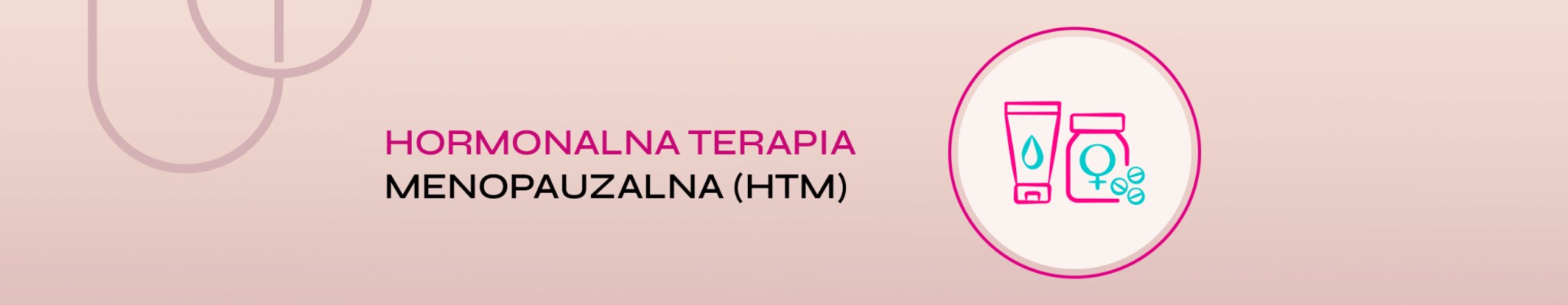 Hormonalnej terapii menopauzalnej (HTM).