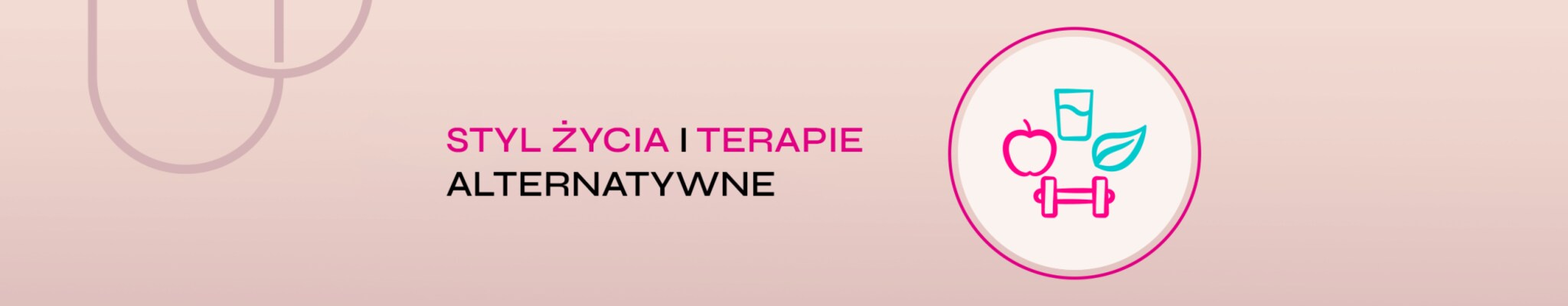 Stylu życia i terapii alternatywnych.